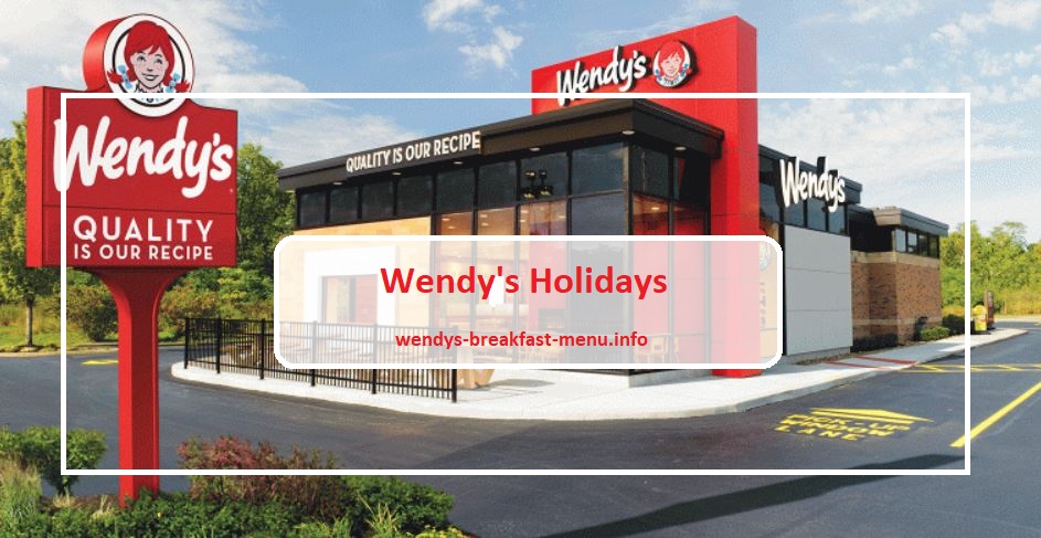 Wendy's Holidays 2022