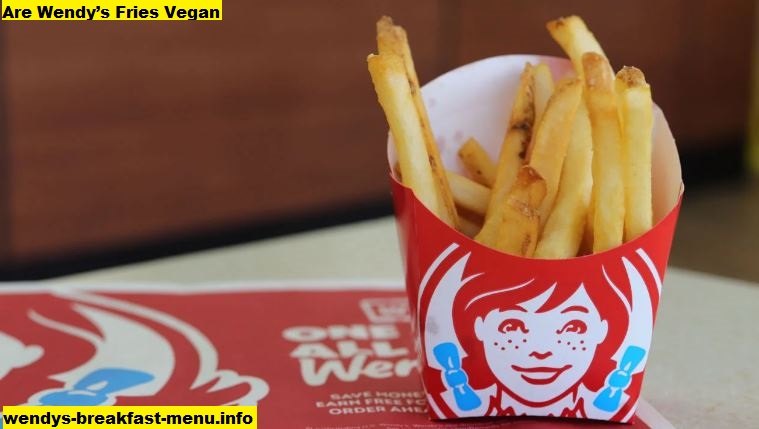 Are Wendy’s Fries Vegan