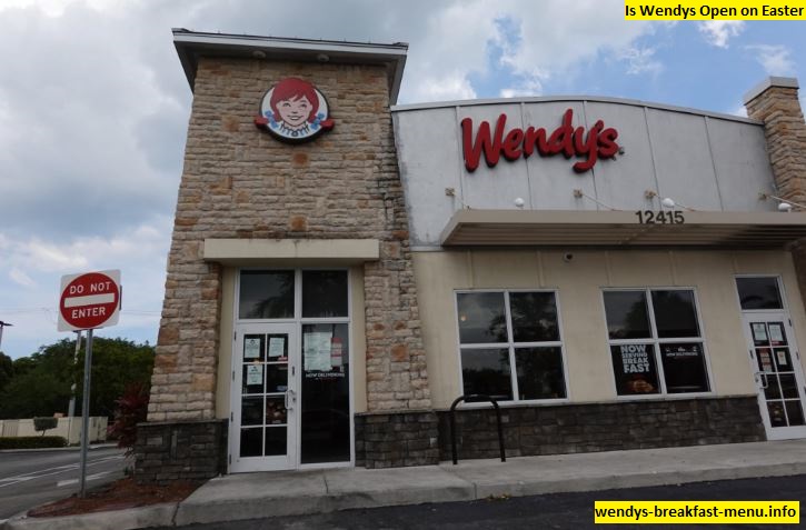Is Wendys Open on Easter