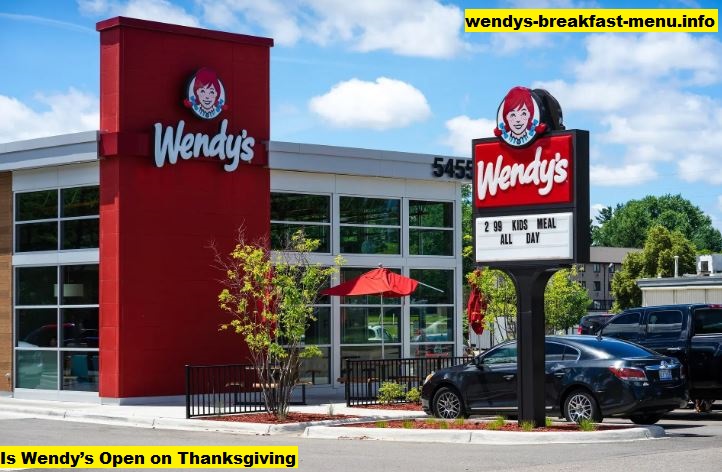 Is Wendy’s Open on Thanksgiving