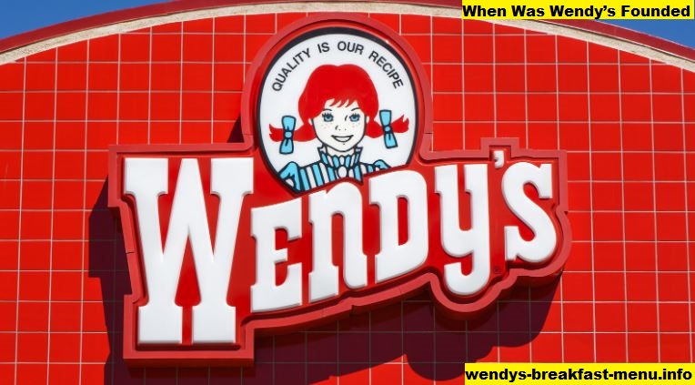 When Was Wendy’s Founded