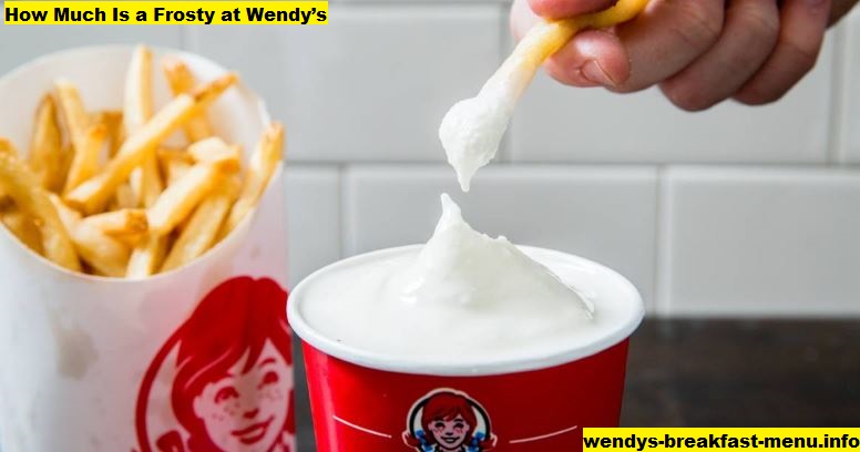 How Much Is a Frosty at Wendy’s